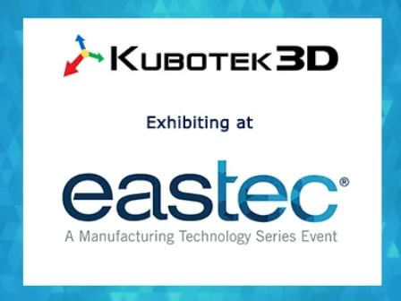 Kubotek3D will be exhibiting at EASTEC 2021
